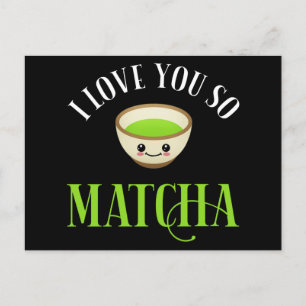 Carte Postale Je T'Aime Si Matcha