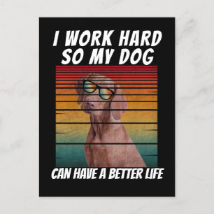 Carte Postale Je travaille dur pour que mon chien ait une meille