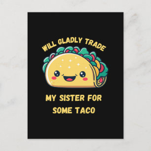Carte Postale Je troquerai ma sœur contre des tacos