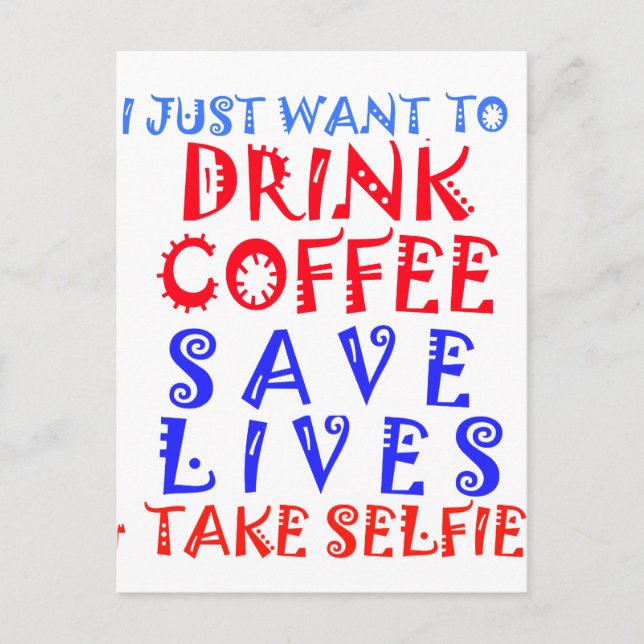 Carte Postale Je veux juste boire du café (Devant)