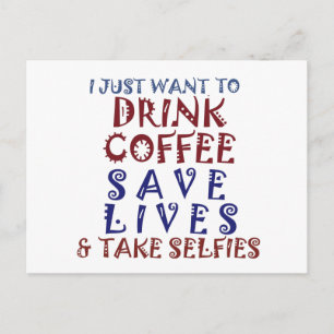 Carte Postale Je veux juste boire du café Sauver des vies