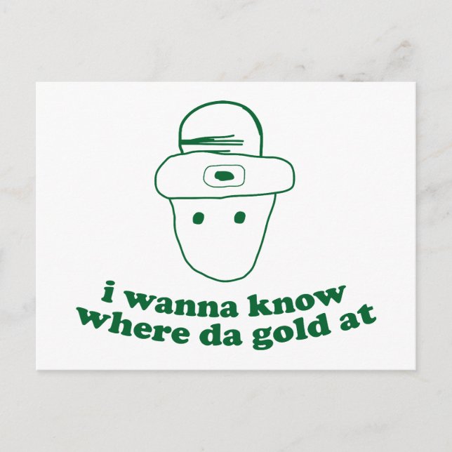 Carte Postale je veux savoir où da gold à (Devant)