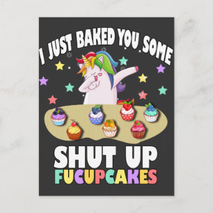 Carte Postale je viens de vous faire cuire un T-shirt fucupcakes