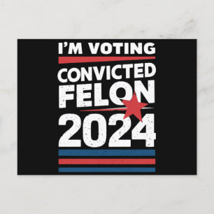 Carte Postale Je Vote Pour Le Féon Condamné Pro Trump 2024