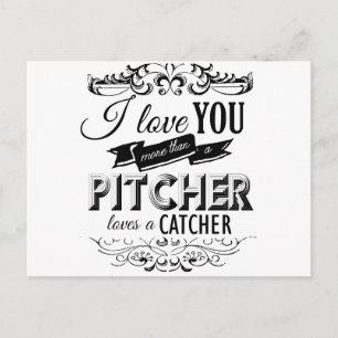 CARTE POSTALE JE VOUS AIME PLUS QU'UN PITCHER AIME UN CATCHER -.