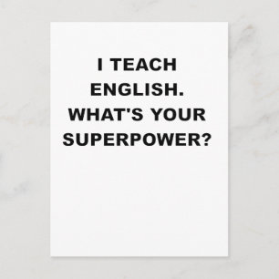 CARTE POSTALE J'ENSEIGNE L'ANGLAIS QUELLE EST VOTRE SUPERPUISSAN