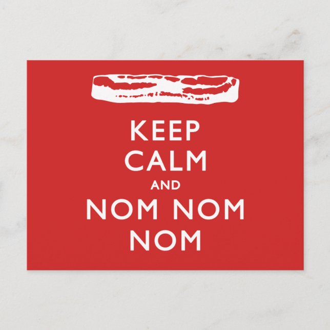 Carte Postale Keep Calm and Nom Nom Nom (Bacon) (Devant)