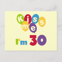 Kiss Me I'm 30 Anniversaire T-shirts et cadeaux