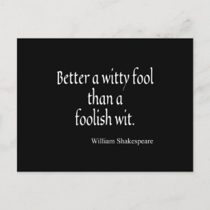 Carte Postale La citation de Shakespeare vaut mieux un idiot ple