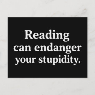 Carte Postale La lecture peut mettre en danger votre stupidité