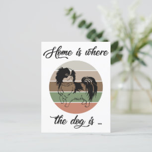 Carte Postale La Maison Est Où Est Le Chien, Chien Japonais Chin