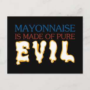 Carte Postale La mayonaisse est faite de mal pur