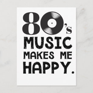 Carte Postale La Musique Des Années 80 Me Rend Heureux
