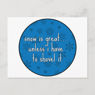 Carte Postale La neige est grande à moins que…