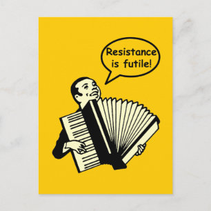 Carte Postale La résistance est futile ! (Accordéon)