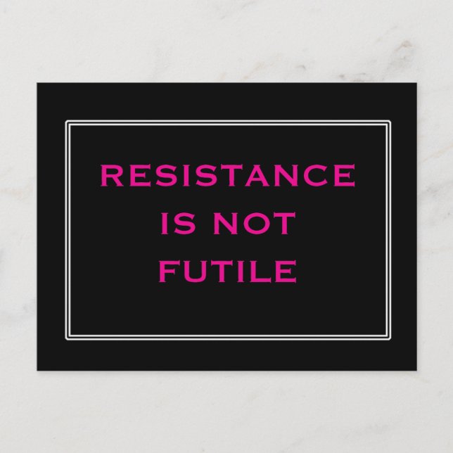 Carte Postale La résistance n'est PAS futile noir et rose (Devant)