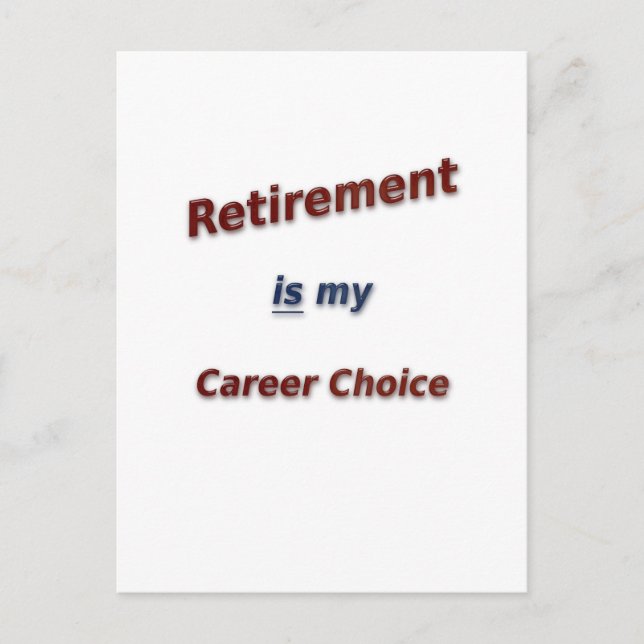 Carte Postale La retraite est mon choix de carrière ! (Devant)