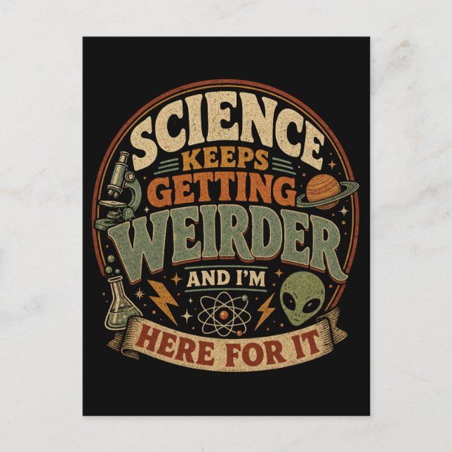 Carte Postale La science devient de plus en plus bizarre et j'ad (Devant)