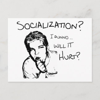 Carte Postale La socialisation va-t-elle faire mal ?