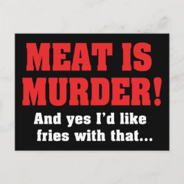 Carte Postale La Viande Est Un Meurtre ! Et oui, j'aimerais avoi