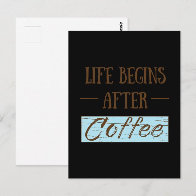 Carte Postale La vie commence après le café, buveur drôle de caf (Devant / Derrière)