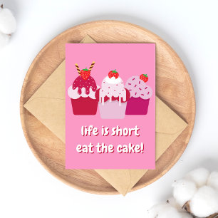 Carte Postale La vie est courte, mangez le gâteau ! Joyeux Anniv
