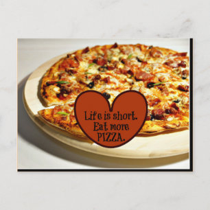 Carte Postale La vie est courte. Mangez plus de pizza,