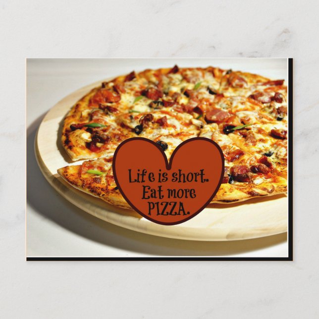 Carte Postale La vie est courte. Mangez plus de pizza, (Devant)