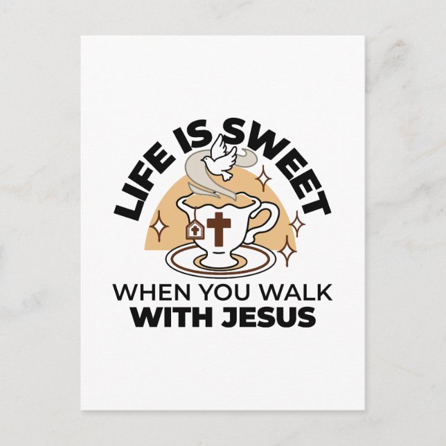 Carte Postale La vie est douce avec Jésus - Christian Faith Tea  (Devant)