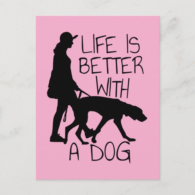 Carte Postale La Vie Est Meilleure Avec Un Chien - Amoureux de l (Devant)