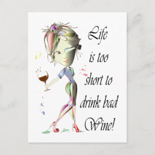 Carte Postale La vie est trop courte pour boire du mauvais vin !