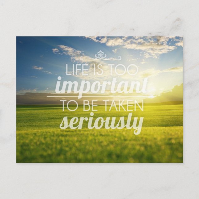 Carte Postale La vie est trop importante | Citation motivationne (Devant)
