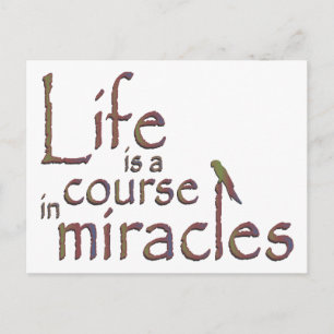 Carte Postale La vie est un cours de miracles