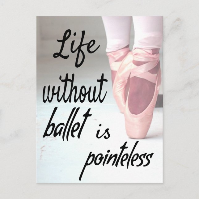 Carte Postale La vie sans ballet est inutile Chaussure Pink Poin (Devant)
