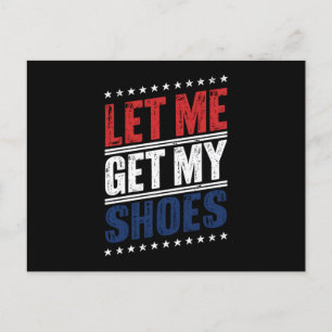 Carte Postale Laissez-Moi Prendre Mes Chaussures Drôle Élection 
