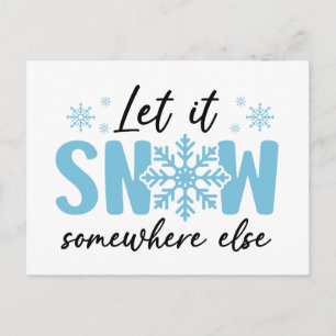 Carte Postale Laissez tomber la neige ailleurs - Drôle de motif 
