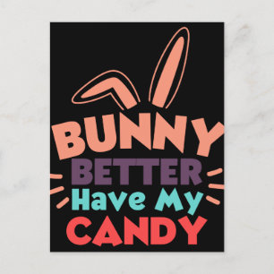 Carte Postale Lapin Mieux Avoir Mon Bonbon