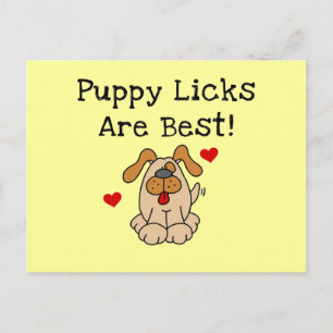 Carte Postale Le chiot Licks sont les meilleurs T-shirts et