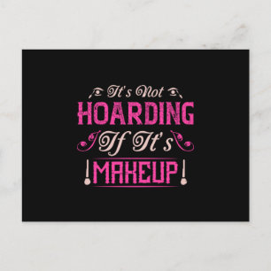Carte Postale Le maquillage, ce n'est pas l'accumulation si c'es