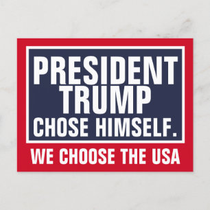 Carte Postale Le Président Trump S'Est Choisi Nous Choisissons L