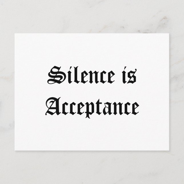 Carte Postale Le silence est l'acceptation (Devant)