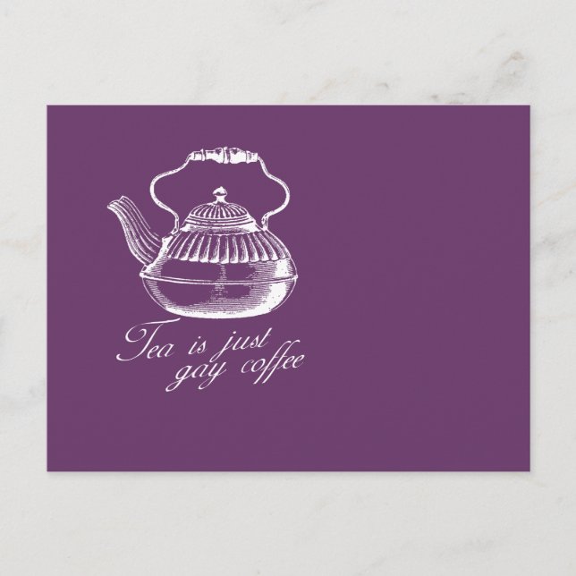 Carte Postale Le thé est juste du café gay (Devant)