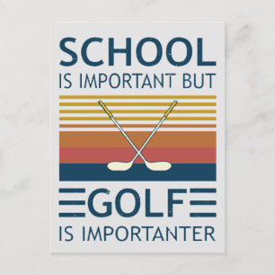 Carte Postale L'École Est Importante Mais Le Golf Est Important 