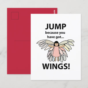 Carte Postale Les Ailes Sautent Parce Que Vous Avez Des Ailes