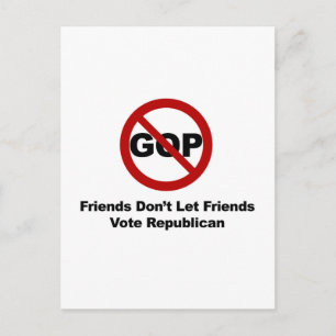 Carte Postale Les amis ne laissent pas leurs amis voter républic