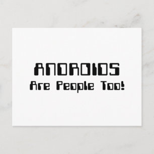 Carte Postale Les ANDROIDES Sont Aussi Des Gens !