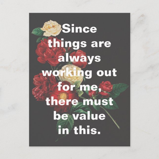 Carte Postale Les choses fleuries fonctionnent toujours pour moi (Devant)