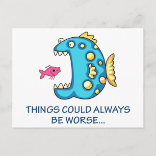Carte Postale Les choses pourraient être pires