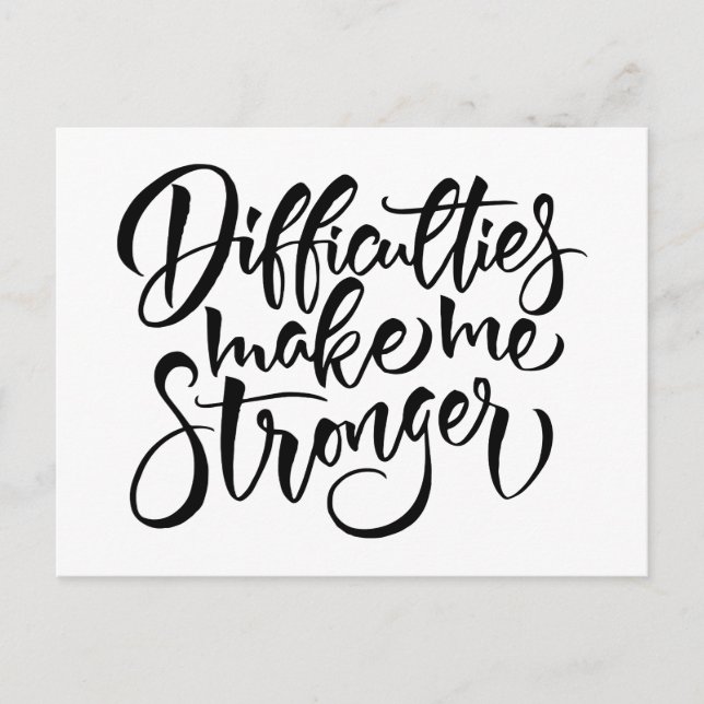 Carte Postale Les difficultés me rendent plus forte (Devant)