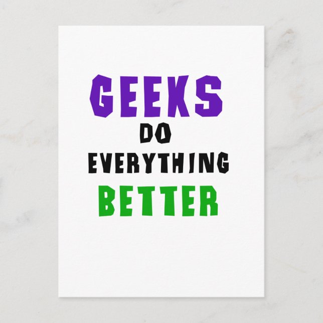 Carte Postale Les geeks font tout mieux (Devant)